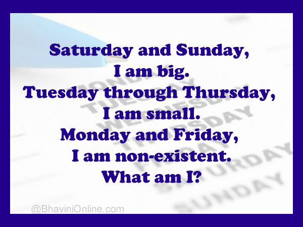 What's large on Saturday and Sunday. Small on Tuesday, Wednesday, and -  Riddle & Answer - Brainzilla