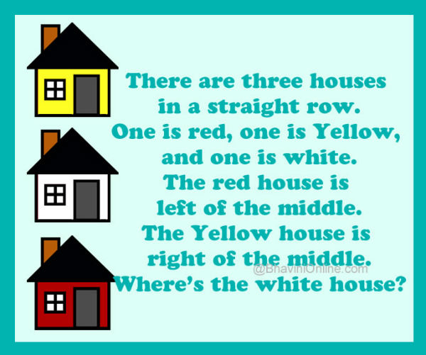 Trick Question Three Houses In A Straight Row Bhavinionline Com