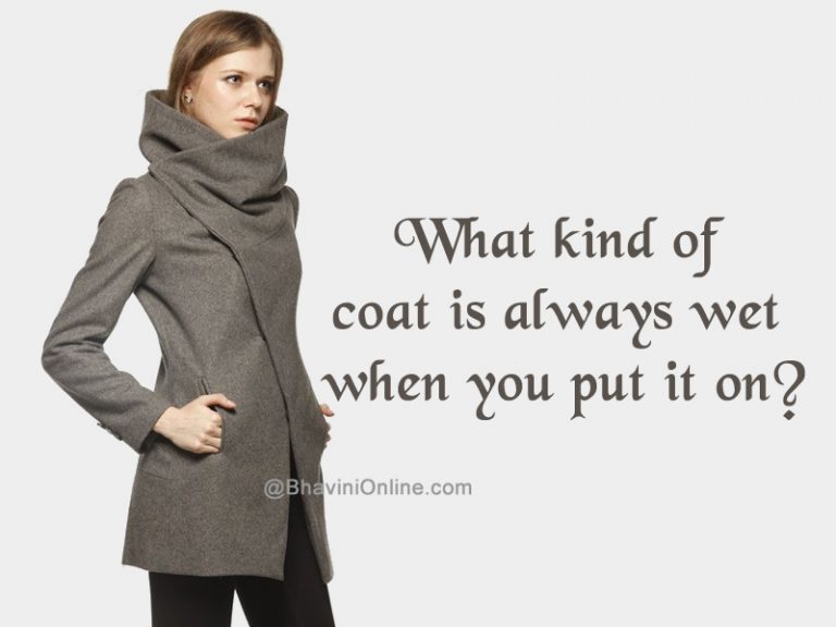 Word Riddle Games What Kind Of Coat Is Always Wet When You Put It On