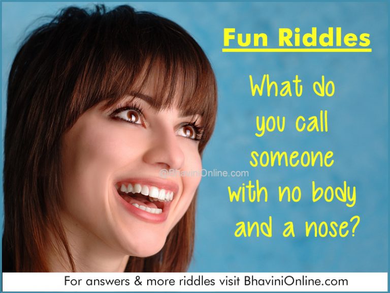 Funny Riddle What Do You Call Someone With No Body And A Nose BhaviniOnline